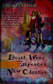 Cover of: Death wore the emperor's new clothes by Orland Outland, Orland Outland