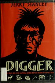 Cover of: Digger: the tragic fate of the California Indians from the missions to the gold rush