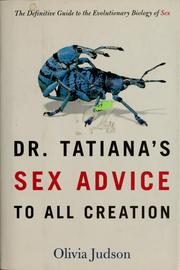 Cover of: Dr. Tatiana's sex advice to all creation by Olivia Judson