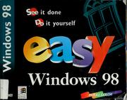 Cover of: Easy Windows 98: see it done, do it yourself