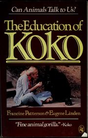 Cover of: The education of Koko by Francine Patterson