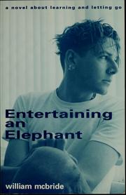 Cover of: Entertaining an elephant by Bill McBride
