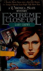 Cover of: Extreme close-up by Lary Crews