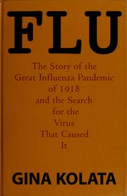 Cover of: flu the story of the great influenza pandemic of 1918 and the search for the virus that caused it