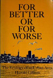 Cover of: For better or for worse by Harold Gilliam