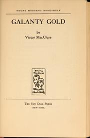 Cover of: Galanty gold by Victor MacClure, Victor MacClure