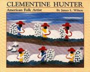 Clementine Hunter, American folk artist by James L. Wilson
