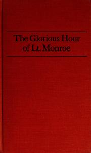 Cover of: The glorious hour of Lt. Monroe by Richard Hanser, Richard Hanser