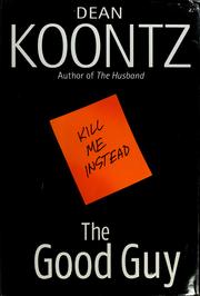 Cover of: The good guy by Dean Koontz