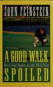 Cover of: A good walk spoiled by John Feinstein