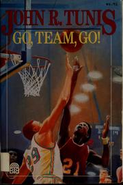 Cover of: Go, team, go! by Tunis, John Roberts