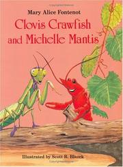 Cover of: Clovis Crawfish and Michelle Mantis by Mary Alice Fontenot