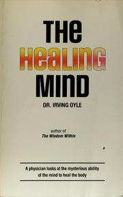 Cover of: The healing mind: you can cure yourself without drugs