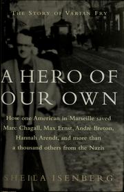 Cover of: A hero of our own: the story of Varian Fry