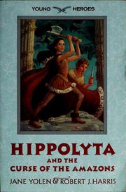 Cover of: Hippolyta and the curse of the Amazons by Jane Yolen