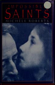 Cover of: Impossible saints by Michele Roberts
