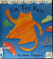 Cover of: I'm too busy by Helen Stephens