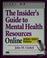 Cover of: The insider's guide to mental health resources online