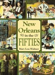 Cover of: New Orleans in the fifties by Mary Lou Widmer