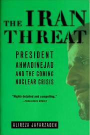 Cover of: The Iran threat: President Ahmadinejad and the coming nuclear crisis