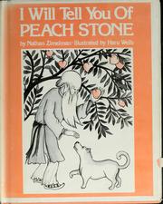 Cover of: I will tell you of Peach Stone by Nathan Zimelman