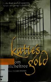 Katie's gold by Tom Mitcheltree