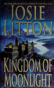 Cover of: Kingdom of moonlight by Josie Litton