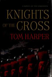 Cover of: Knights of the cross by Tom Harper