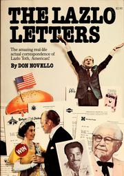Cover of: The Lazlo letters: the amazing, real-life actual correspondence of Lazlo Toth, American!