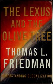The Lexus and the olive tree by Thomas L. Friedman