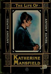 The life of Katherine Mansfield by Antony Alpers