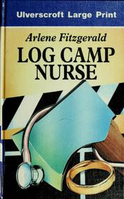Cover of: Log camp nurse by Arlene J. FitzGerald