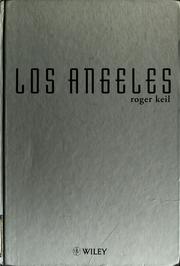 Los Angeles, globalization, urbanization, and social struggles by Roger Keil