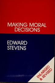 Cover of: Making moral decisions by Stevens, Edward