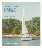 Cover of: Cruising guide to eastern Florida by Claiborne S. Young