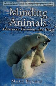Cover of: Minding animals: awareness, emotions, and heart