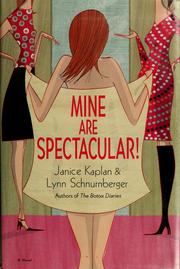 Cover of: Mine are spectacular!: a novel
