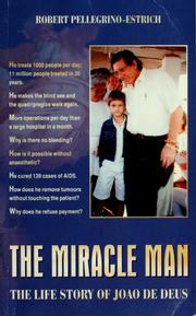 The miracle man by Robert Pellegrino-Estrich
