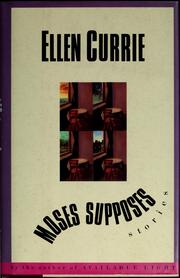 Cover of: Moses supposes by Ellen Currie