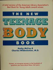 Cover of: The new teenage body book by Kathy McCoy, Kathy Phd Mccoy, Charles Wibbelsman, Kathleen McCoy, Kathleen McCoy, K. McCoy, Wibbelsman, Kathy McCoy