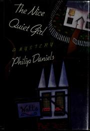 Cover of: The nice quiet girl by Philip Daniels