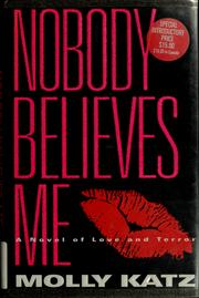 Cover of: Nobody believes me by Molly Katz, Molly Katz