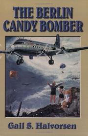 Cover of: The Berlin Candy Bomber by Gail S. Halvorsen