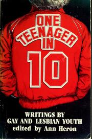 Cover of: One teenager in ten: writing by gay and lesbian youth/ ed. by Ann Heron