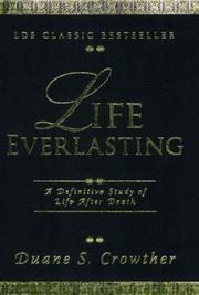 Cover of: Life Everlasting by Duane S. Crowther