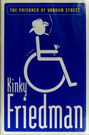 The prisoner of Vandam Street by Kinky Friedman