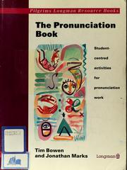 Cover of: The pronunciation book by Tim Bowen