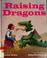 Cover of: Raising dragons