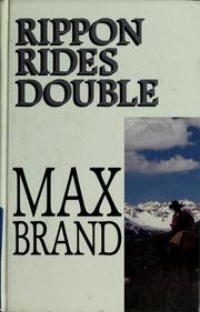 Cover of: Rippon rides double by Frederick Faust
