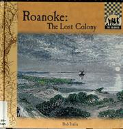 Cover of: Roanoke, the lost colony by Bob Italia